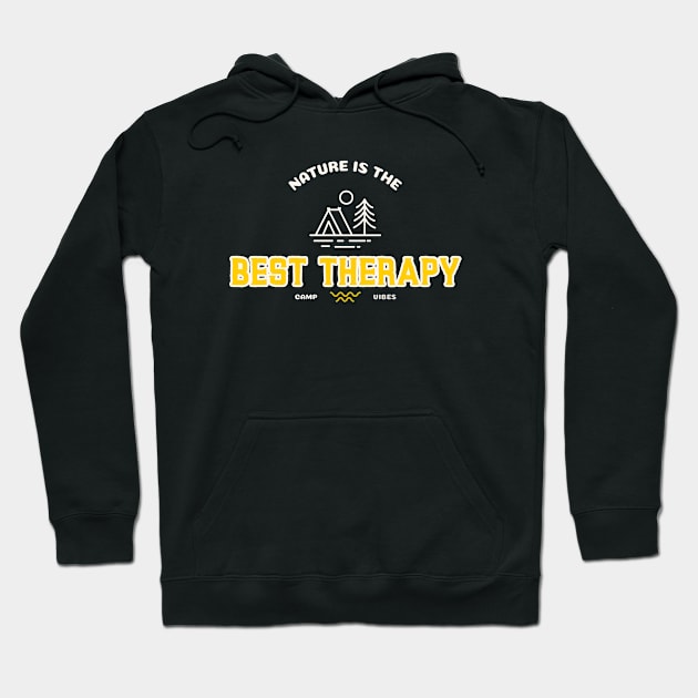 Nature is the Best Therapy Camping Hoodie by FunTeeGraphics